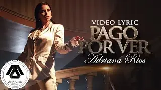 Adriana Rios - Pago Por Ver (Letra Oficial)