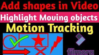 How Add Shapes in Filmora||Highlight Moving Objects||Motion Tracking in Filmora||