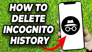 HOW TO DELETE INCOGNITO HISTORY ON GOOGLE CHROME ON IPHONE - FULL GUIDE