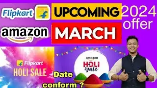 Upcoming Holi sale on flipkart and Amazon march 2024| Flipkart holi 2024| amazon sale 2024