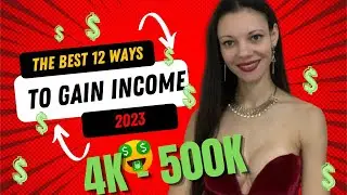 HOW TO GAIN INCOME IN 2023! Includes PASIVE INCOME. 12 ways! 