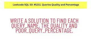 #SQL Leetcode SQL 50 #19: Queries Quality and Percentage.