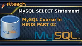 Learning MySQL select statements | MySQL Tutorial for Beginners in Hindi [FULL Course]  Part 2