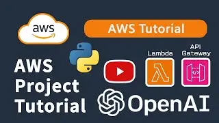 AWS Cloud Project | Create A YouTube Video Summary API With Lambda & API Gateway & OpenAI API