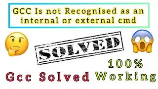 Solved : Gcc is not recognised as an internal or external Command | 100% Working Trick by AR Network