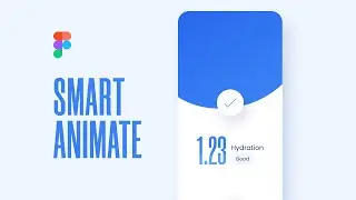 Smart Animate Figma Tutorial 2021 (3/4)