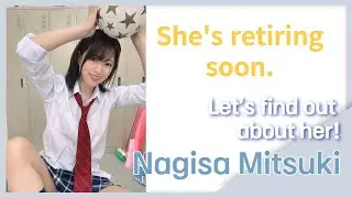 [Nagisa Mitsuki] She's retiring soon.