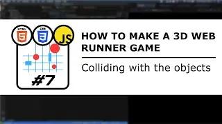 Colliding with the objects / Making a 3D web runner game #7