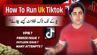 Tiktok UK Account kaise Chalaye ? | Tiktok Uk Account In Pakistan |  Tiktok Uk Account Monetization