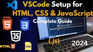 How to Setup VSCode for HTML, CSS, and JavaScript | Setup Visual Studio Code for Web Dev | Web Dev.