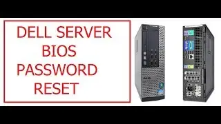 DELL SERVER BIOS PASSWORD RESET