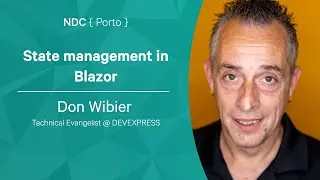 State management in Blazor - Don Wibier - NDC Porto 2022