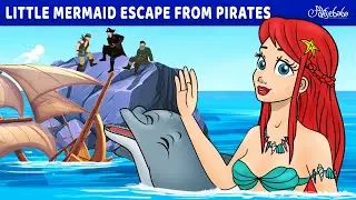 Little Mermaid Escape From Pirates🧜‍♀️ | Bedtime Stories for Kids in English | Fairy Tales