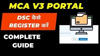 How to Register DSC on MCA V3 Portal I CA Satbir Singh
