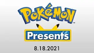 Зачем-то смотрю Pokémon Presents | 8.18.21