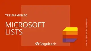 Treinamento: Microsoft 365 - Lists | SAGUITECH