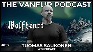 WOLFHEART - Tuomas Saukkonen Interview - Lambgoat's Vanflip Podcast (Ep. #152)