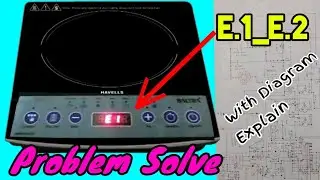 Induction Cooker E1 Error Code Repairing/ Kichen King *nduction E1 Error Problem Solve_ Step By Step