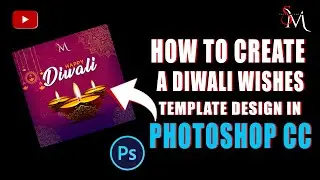 HOW TO CREATE A DIWALI WISHES TEMPLATE DESIGN IN PHOTOSHOP CC II AFTER EFFECT II PREMIERE