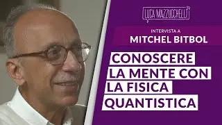 Conoscere la mente con la fisica quantistica - Intervista a Michel Bitbol