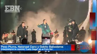 PESO PLUMA cantando LADY GAGA junto a Natanael Cano y Gabito Ballesteros en el Foro Sol