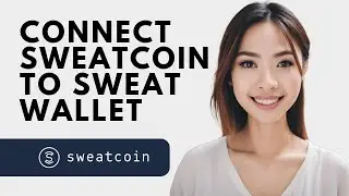 How To Connect Your Sweatcoin To Sweat Wallet (2024)