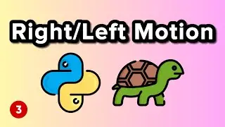 Right | Left Motion - Python Turtle Graphics Tutorial 3