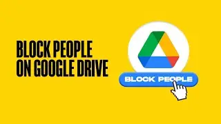 Block People On Google Drive 