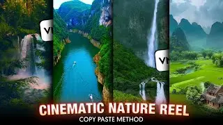 How To Create Nature Reels | Cinematic Reels Shoot & Edit | Cinematic Nature Reels Kaise Banaye