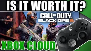 Black Ops 6 On Xbox Cloud Gaming Is It Worth It? | XCloud