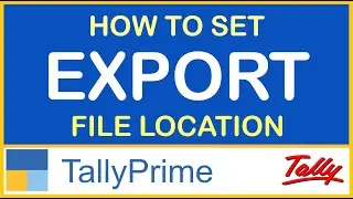 HOW TO SET EXPORT FILE LOCATION IN TALLY PRIME | TALLY PRIME TIPS & TRICKS