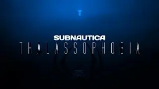 Capturing The Terror of Thalassophobia | Subnautica