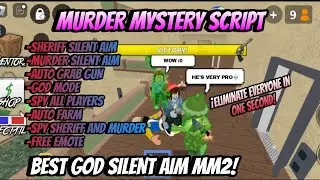 *GOD* Murder Mystery 2 Script SILENT AIM SUPER OP | Silent Aim, God Mode, Grab Gun, God mode, More