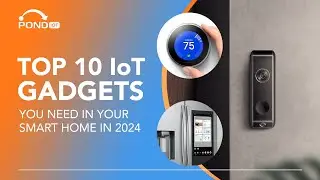 Top 10 Smart Home Devices You Need in 2024