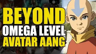 Beyond Omega Level: Avatar Aang | Comics Explained