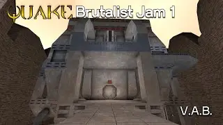 Quake Brutalist Jam 1: V.A.B.