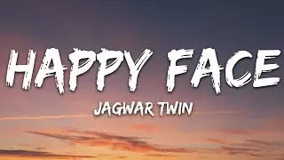 Jagwar Twin - Happy Face (Lyrics)