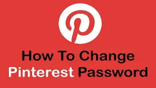 How to Change Pinterest Password | Pinterest Login Password Change 2022