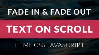 Fade In and Fade Out Text on Scroll | Change Opacity On Scroll