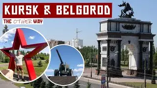 Kursk & Belgorod | Russia! The Other Way