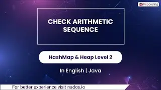 Check Arithmetic Sequencee | Module : HashMap & Heap | In English | Java | Video_38