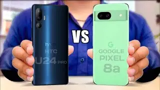 HTC U24 Pro Vs Google Pixel 8a || Full Comparison ⚡