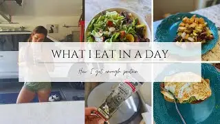 WHAT I EAT IN A DAY+HOW I GET 150+ GRAMS OF PROTEIN PER DAY