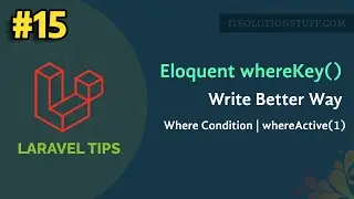 Laravel Eloquent WhereKey() | Write Better Way Where Condition