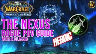 the Nexus Heroic - Rogue PoV Guide | WotLK Classic