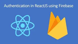 Authentication In ReactJS Using Firebase