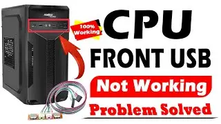 CPU Front USB Port Not Working | How To Solve Front USB Ports | tech king sandeep