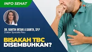 Mengenal Penyebab, Gejala, dan Pengobatan TBC