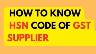 How To Know HSN Code of GST Registered Person| How to Check Registered HSN Code In GST portal