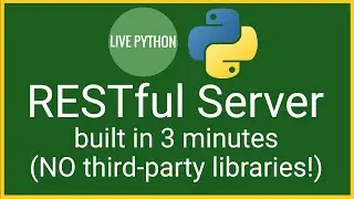 Learn To Build a RESTful Server in Python 3 in 3 minutes with no third-party libraries